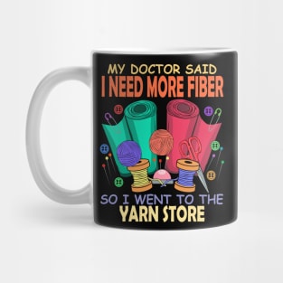 I need more Fiber Quilting Sewing Seamstress Mug